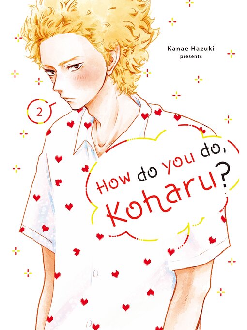 Title details for How Do You Do, Koharu?, Volume 2 by Kanae Hazuki - Available
